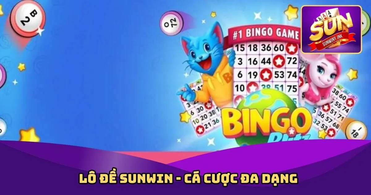 Lô Đề Sunwin - Cá Cược Đa Dạng