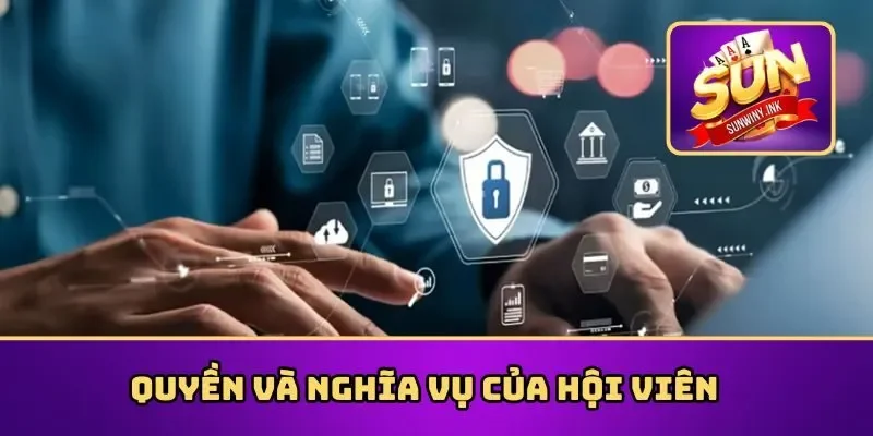 Quyền và nghĩa vụ của hội viên trong điều khoản Sunwin