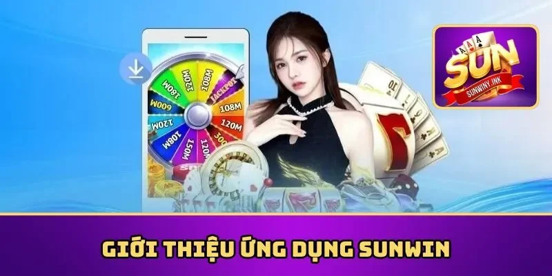 Giới thiệu ứng dụng Sunwin